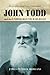 John Todd and the Underground Railroad: Biography of an Iowa Abolitionist