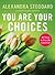 You Are Your Choices: 50 Wa...