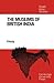 The Muslims of British India (Cambridge South Asian Studies, Series Number 13)