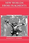 New Worlds From Fragments: Film, Ethnography, And The Representation Of Northwest Coast Cultures (Studies in the Ethnographic Imagination)