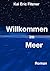 Willkommen Im Meer by Kai-Eric Fitzner