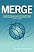 Merge: Simplify the Complex Sale in Five Surefire Steps
