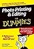 Photo Printing & Editing For Dummies