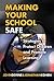 Making Your School Safe: St...