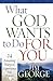 What God Wants to Do for You by Jim George