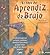 El aprendiz de brujo (Y Ahora Los Ninos) (Spanish Edition)