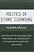 Politics of Ethnic Cleansing: Nation-State Building and Provision of Insecurity in Twentieth-Century Balkans