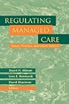 Regulating Managed Care: Theory, Practice, and Future Options