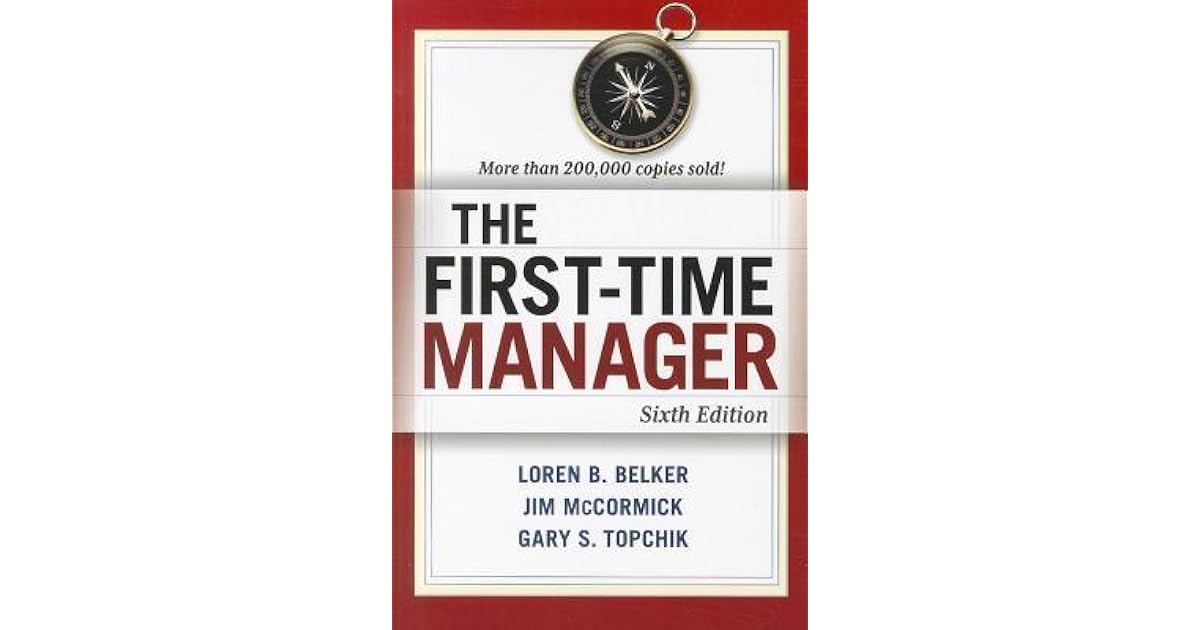 The FirstTime Manager by Loren B. Belker