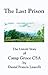The Last Prison: The Untold Story of Camp Groce CSA