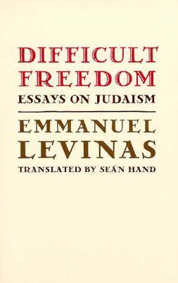 Difficult Freedom: Essays on Judaism (Johns Hopkins Jewish Studies)