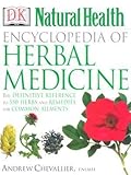 Encyclopedia of Herbal Medicine: The Definitive Home Reference Guide to 550 Key Herbs with all their Uses as Remedies for Common Ailments