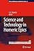 Science and Technology in Homeric Epics (History of Mechanism and Machine Science, 6)