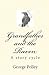 Grandfather and the Raven by George Polley Grandfather and the Raven by George Polley