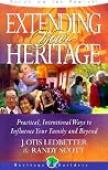 Extending Your Heritage: Practical, Intentional Ways to Influence Your Family and Beyond