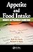 Appetite and Food Intake: Behavioral and Physiological Considerations