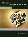 Theory for Today's Musician w/ Musical Example CD-ROM Theory for Today's Musician w/ Musical Example CD-ROM