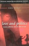 Love and Politics by Fiona Mackay