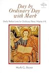 Day by Ordinary Day with Mark: Daily Reflections for Ordinary Time (Day by Ordinary Day)