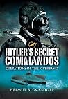 Hitler's Secret Commandos: Operations of the K-Verband Hitler's Secret Commandos: Operations of the K-Verband