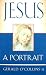 Jesus: A Portrait