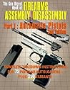 The Gun Digest Book of Firearms Assembly/Disassembly: Automatic Pistols