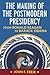 The Making of the Postmodern Presidency: From Ronald Reagan to Barack Obama