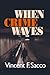 When Crime Waves