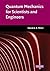 Quantum Mechanics for Scien...