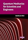 Quantum Mechanics for Scientists and Engineers