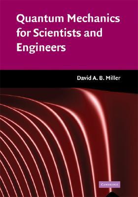 Quantum Mechanics for Scientists and Engineers (Hardcover)