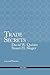 Trade Secrets by David Quinto