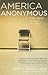 America Anonymous: Eight Ad...
