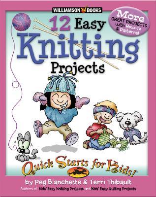 12 Easy Knitting Projects: Twelve Easy Knitting Projects (Quick Start for Kids)