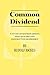 Common Dividend: A Study of Modern Money, Debt Slavery and Destructive Economics
