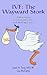 IVF: The Wayward Stork: What To Expect, Who To Expect It From, and Surviving It All