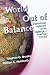 World Out of Balance by Stephen G. Brooks
