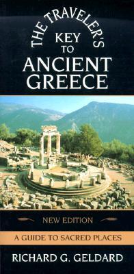 Traveler's Key to Ancient Greece: A Guide to Sacred Places (Paperback)