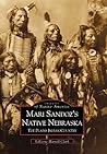 Mari Sandoz's Native Nebraska by LaVerne Harrell Clark