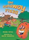 The Runaway Pizza: Student Reader Grade 1 The Runaway Pizza: Student Reader Grade 1