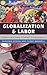 Globalization and Labor: Democratizing Global Governance
