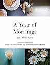 A Year of Mornings: 3191 Miles Apart