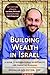 Building Wealth in Israel: A Guide to International Investments and Financial Planning