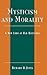 Mysticism and Morality, A New Look At Old Questions