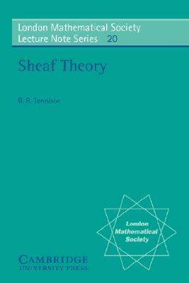 LMS: 20 Sheaf Theory (London Mathematical Society Lecture Note Series, Series Number 20)