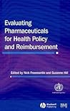 Evaluating Pharmaceuticals for Health Policy and Reimbursement