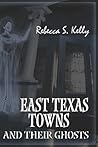 East Texas Towns And Their Ghosts