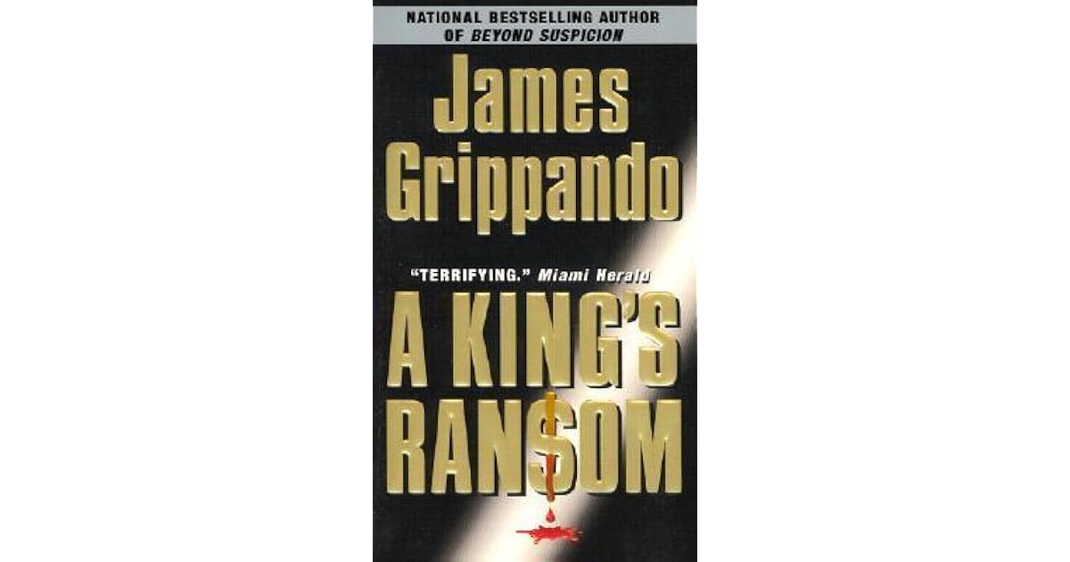 A King's Ransom by James Grippando