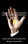 The Ethical Canary: Science, Society, and the Human Spirit