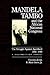 Mandela, Tambo, and the African National Congress: The Struggle Against Apartheid, 1948-1990, A Documentary Survey